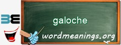 WordMeaning blackboard for galoche